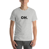 OH Short-Sleeve Unisex T-Shirt